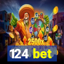 124 bet